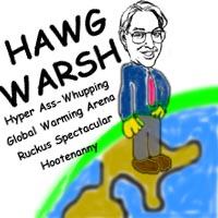 Hyper Ass-Whupping Global Warming Arena Ruckus Spectacular Hootenanny